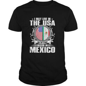 I May Live In The Usa But My Story Began In Mexico Flag Independence Day Shirt